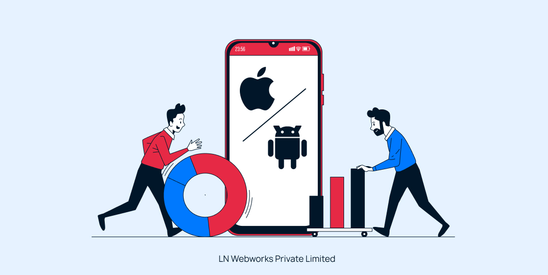 iOS vs. Android: Which Platform Will Be Better For Your Mobile App?